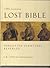 The Lost Bible: Forgotten Scriptures Revealed