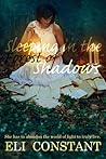 Sleeping in the Forest of Shadows by Eli Constant