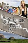 Dangerous Favor (Poitevin Hearts, #5)