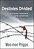 Destinies Divided: A World War One romance of the Chinese Diaspora