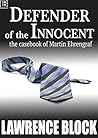 Defender of the Innocent: The Casebook of Martin Ehrengraf