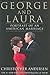 George and Laura: Portrait ...