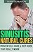 Sinusitis Natural Cures: Proven Self-Care Guide That Really Work (Health 30-min Series)