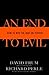An End to Evil: How to Win the War on Terror