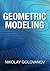 Geometric Modeling: The mathematics of shapes