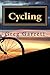 Cycling: A Novel