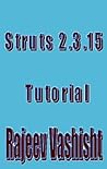 Struts 2.3.15 Tutorial Struts 2.3.15 Tutorial