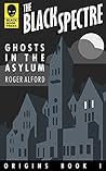 Ghosts in the Asylum