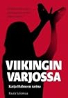 Viikingin varjossa – Katja Halmeen tarina by Paula Salomaa