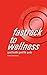 fastrack to wellness: good health. good life. guide