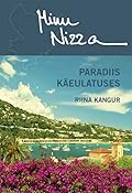 Minu Nizza. Paradiis käeulatuses