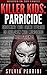 Killer Kids: Parricide