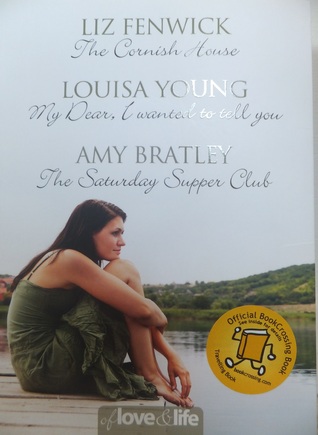 Of Love and Life: The Cornish House / My Dear, I wanted to tell you / The Saturday Supper Club