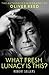 What Fresh Lunacy is This?: The Authorized Biography of Oliver Reed