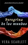 Peregrina de los mundos by Vera Scarlett
