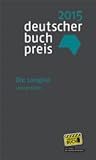 Deutscher Buchpreis 2015. Die Longlist. Leseproben