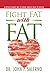 Fight Fat with Fat