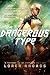 The Dangerous Type (In the Wake of the Templars, #1)