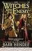 Witches With the Enemy (Mist-Torn Witches, #3)