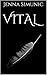 Vital (The Vital Series Book 1)