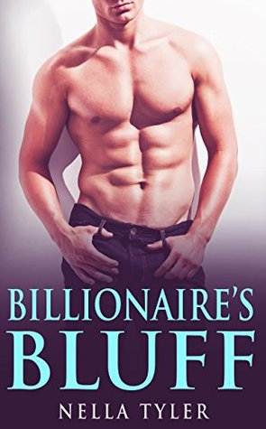 The Billionaire's Bluff: Part 1 (Billionaire's Bluff, #1)