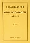 Gün Doğmadan - Şiirler by Sezai Karakoç