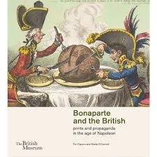Bonaparte and the British: prints and propaganda in the age of Napoleon (Paperback)