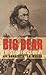 Big Bear (Mistahimusqua): A...
