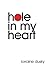 Hole In My Heart by Lorraine Dusky