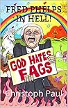 Fred Phelps in Hell! Fred Phelps in Hell!