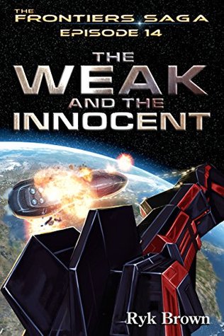 The Weak and the Innocent (The Frontiers Saga, #14)