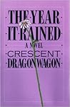 The Year It Rained by Crescent Dragonwagon