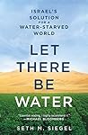 Book cover for Let There Be Water: Israel's Solution for a Water-Starved World