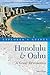 Explorer's Guide Honolulu & Oahu: A Great Destination (Explorer's Great Destinations Book 0)