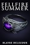 Fellfire Summer by Blayre Delecour