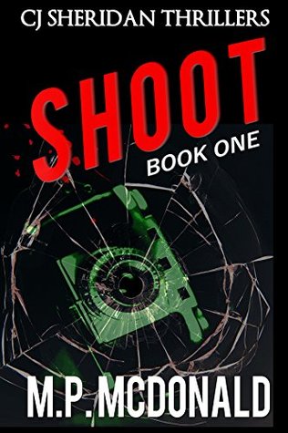 Shoot (CJ Sheridan, #1)