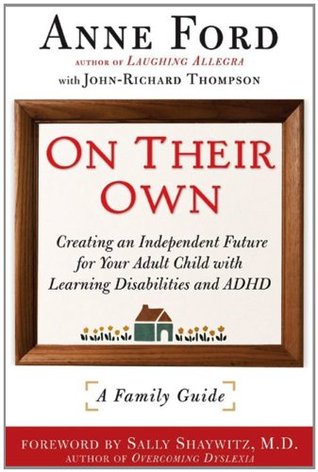 On Their Own: Creating an Independent Future for Your Adult Child with Learning Disabilities and ADHD: A Family Guide (Hardcover)