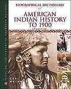 Biographical Dictionary of American Indian History to 1900