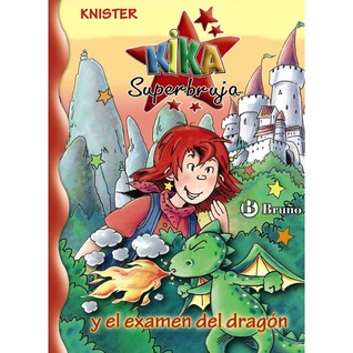 Kika superbruja y el examen del dragón (Kika Superbruja, #20)