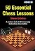 50 Essential Chess Lessons by Steve Giddins