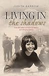 Living in the Shadows by Judith   Barrow