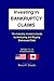 Investing In Banrkuptcy Claims: The Industry Insider's Guide to Analyzing and Buying Distressed Debt