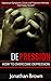 Depression: How to Overcome...