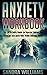 Anxiety Workbook by Sandra Williams