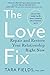 The Love Fix: Repair and Re...
