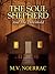 The Soul Shepherd and the Threshold by M.V. Noerrac