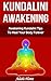 Kundalini Awakening: Awaken...