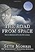 The Road From Space: How To Find Yourself In The 21st Century