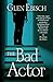 The Bad Actor