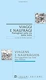 Viaggi e naufragi: Portoghesi sulla via delle Indie